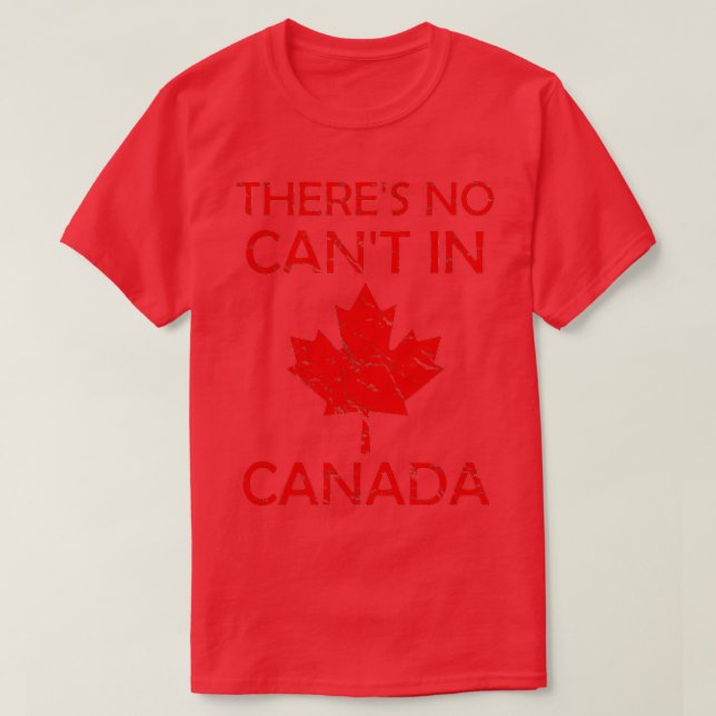 Camiseta Não Há Nenhumas No Canadá Patriotismo Orgulhoso Ca (Frente do Design)