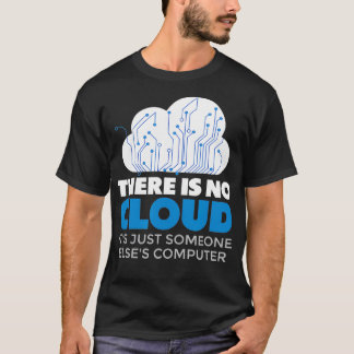 Camiseta Não Há Nuvem É Só Alguém Mais Computador