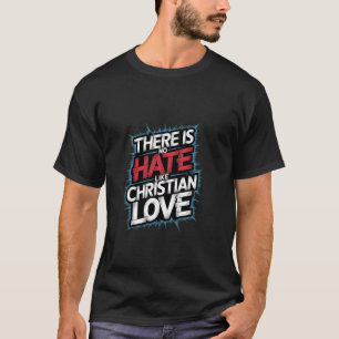 Camiseta Não Há Ódio Como O Amor Cristão Sátira Religiosa