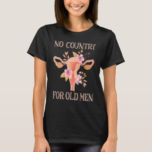 Camiseta Não há país para os velhos que preferem mulheres f