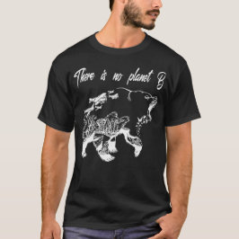 Camiseta "não há planeta b
