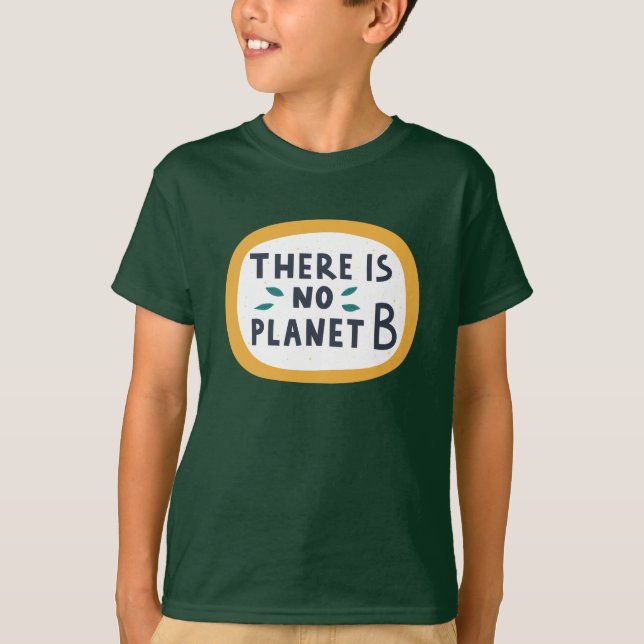 Camiseta Não Há Planeta B (Frente)