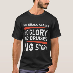 Camiseta não há relva sem glória nem contusões nem hist
