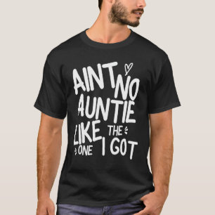 Camiseta Não há tia como a que tenho uma família engraçada
