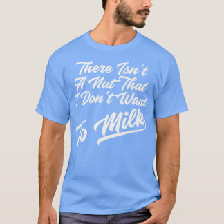 Camiseta Não há uma casca que eu não quero encher de leite