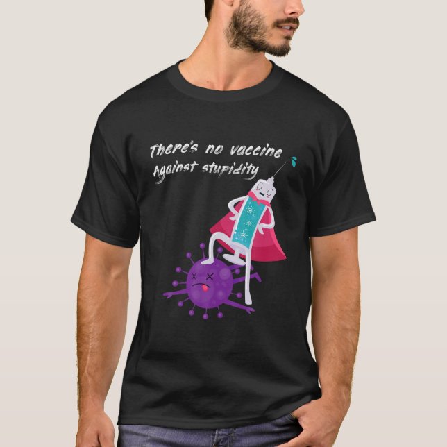 Camiseta Não há vacina contra a estupidez (Frente)