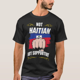 Camiseta Não haitiano, mas haitiano Viagem turístico haitia