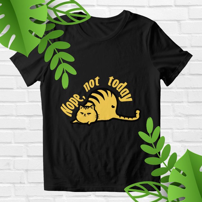 Camiseta Não hoje  (Criador carregado)