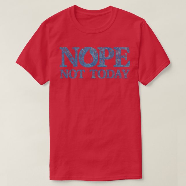 Camiseta Não Hoje 2 (Frente do Design)