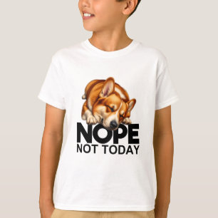 Camiseta Não Hoje Corgi