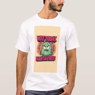 Camiseta Não Hoje, Hantavírus