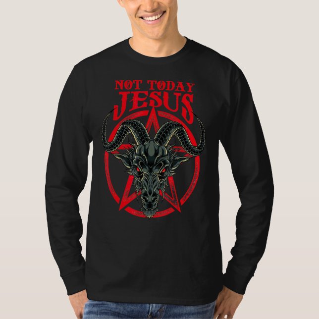 Camiseta Não hoje Jesus Baphomet Satã Capata Satanás (Frente)