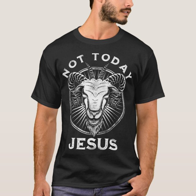 Camiseta Não Hoje Jesus Engraçado Ateu Satânico Gótico Negr (Frente)