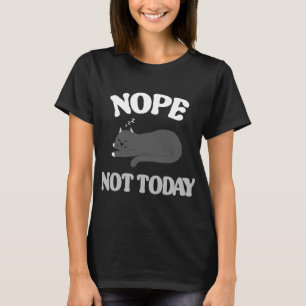 Camiseta Não hoje não é dia de preguiça