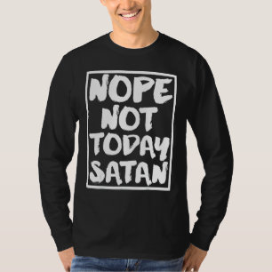 Camiseta Não, Hoje Não, Satã Engraçado Religioso Cristão G
