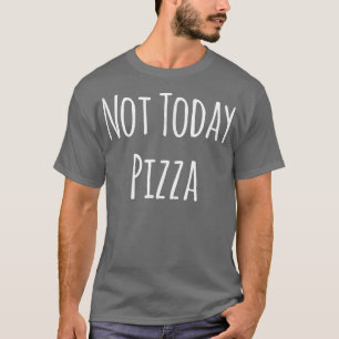 Camiseta Não Hoje Pizza 11852587