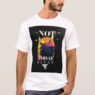 Camiseta Não hoje Satã