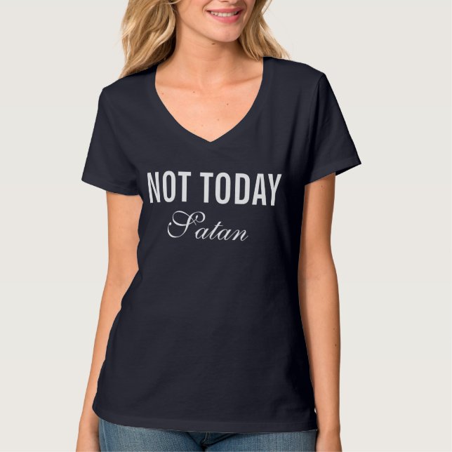 Camiseta Não hoje satã (Frente)