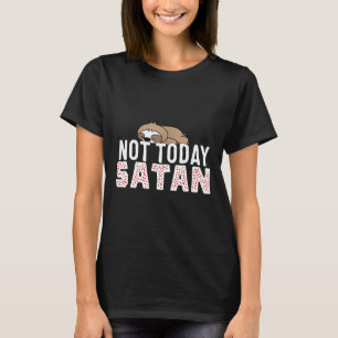 Camiseta Não Hoje, Satã Lpreguiçosa, Teto-Presente Cristão