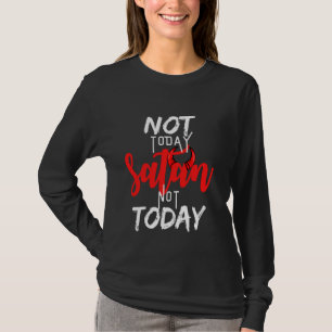 Camiseta Não Hoje Satã Não Hoje A Vida Gráfica Cristã