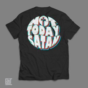 Camiseta Não Hoje Satanás Inspirador Cristão