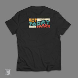 Camiseta Não Hoje Satanás Inspirador Cristão