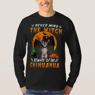 Camiseta Não Importa A Cuidado Com A Bruxa Do Cão Chihuahua