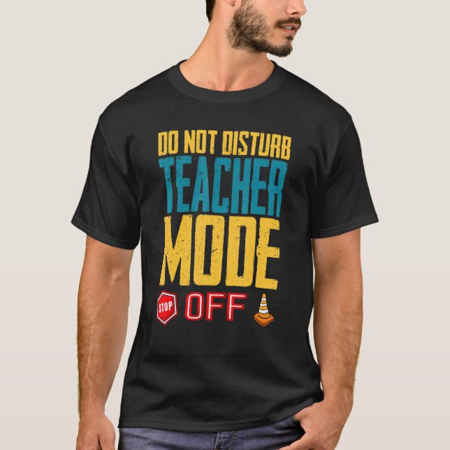 Camiseta Não Incomodar O Modo De Professora Despedido (Frente)