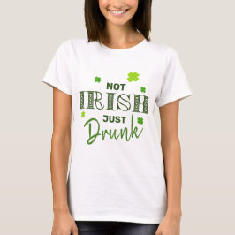 Camiseta Não Irlandês Só Bêbado Dia de São Patrício Engraça
