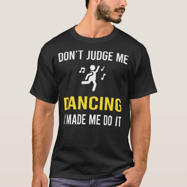 Camiseta Não julgue Dançarino Dançarino (Frente)