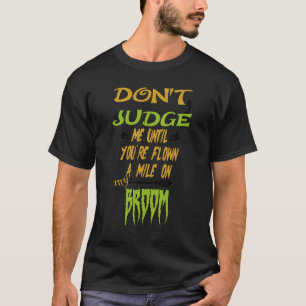 Camiseta Não julgue-me uma citação na minha bruxa Legal