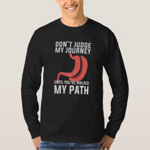 Camiseta Não Julgue Minha Jornada Até Você Ter Caminhado Me