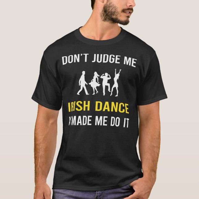 Camiseta Não julgue o bailarino irlandês (Frente)