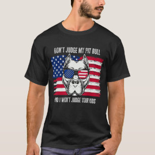 Camiseta Não julgue o meu cão picante, mãe ou cão