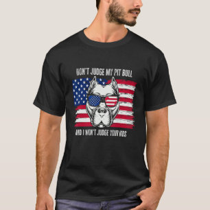 Camiseta Não julgue o meu cão picante, mãe ou cão