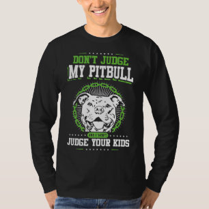 Camiseta Não julgue o meu Pitbull e não julgo os teus filho