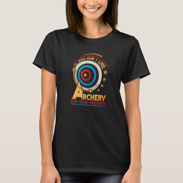 Camiseta Não kile Archery Therapy Archery Archery caçando s (Frente)