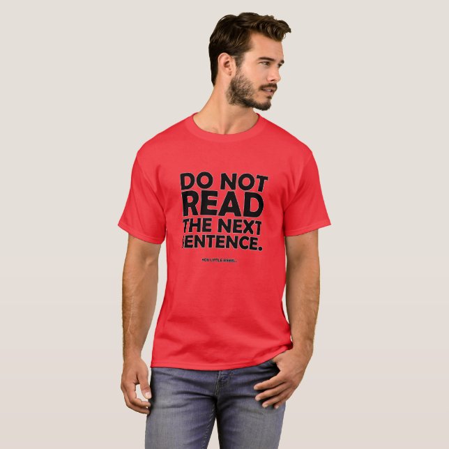 Camiseta Não leia a frase seguinte (Frente Completa)