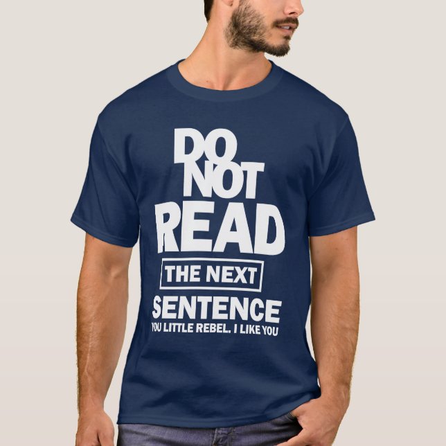 Camiseta Não Leia A Próxima Frase (Frente)