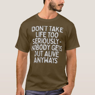 Camiseta Não Leve A Vida Muito A Sério A Tipografia Do Niil