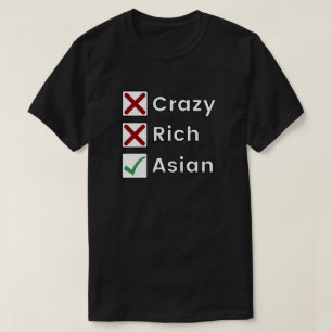 Camiseta Não Louco, Não Rico, Apenas Asiático