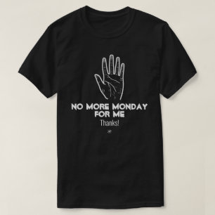 Camiseta Não mais segunda v1a