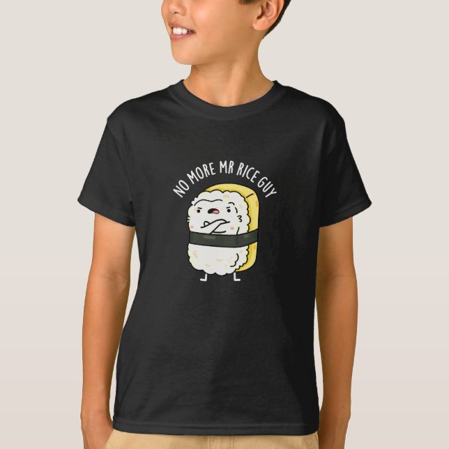Camiseta Não Mais Sr. Rice Cara Engraçado Sushi Pun Dark BG (Frente)