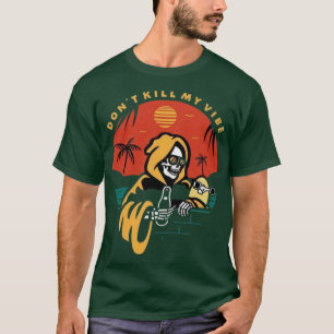 Camiseta Não Matar minha vibe