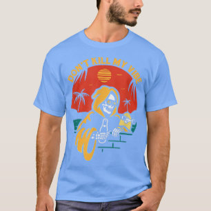 Camiseta Não Matar minha Vibe Engraçado Hawaii Vintage Cost