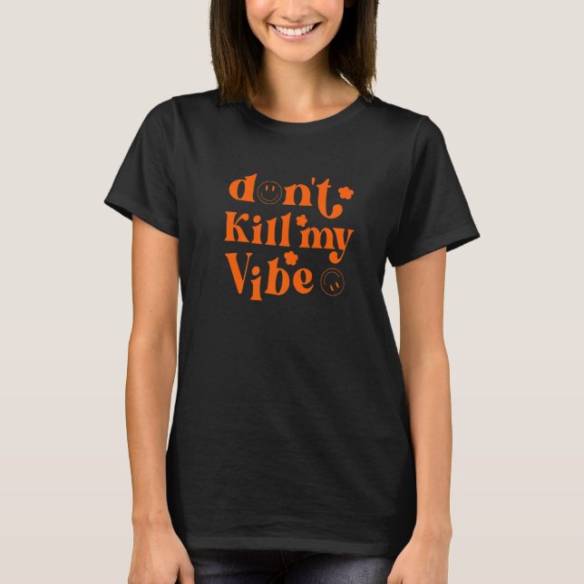 Camiseta Não Matar minha vibração (Frente)