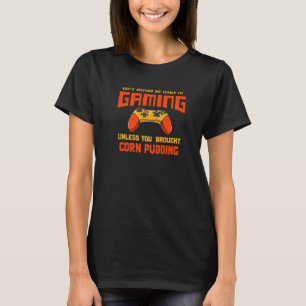 Camiseta Não me aborreça enquanto estou jogando milho
