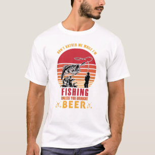 Camiseta Não me aborreça enquanto eu estiver a pescar
