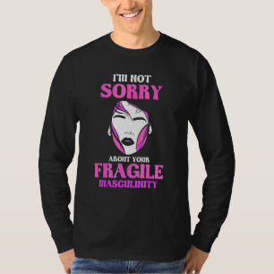 Camiseta Não me arrependo da sua masculinidade frágil   Fem