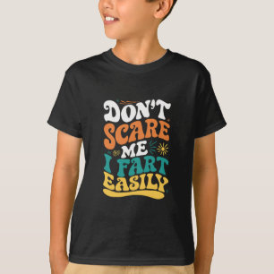 Camiseta Não Me Assuste Eu Peido Facilmente Citação Diverti